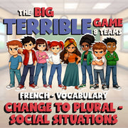 Change to Plural - Social Situations BIG TERRIBLE GAME - No Prep French Exercise