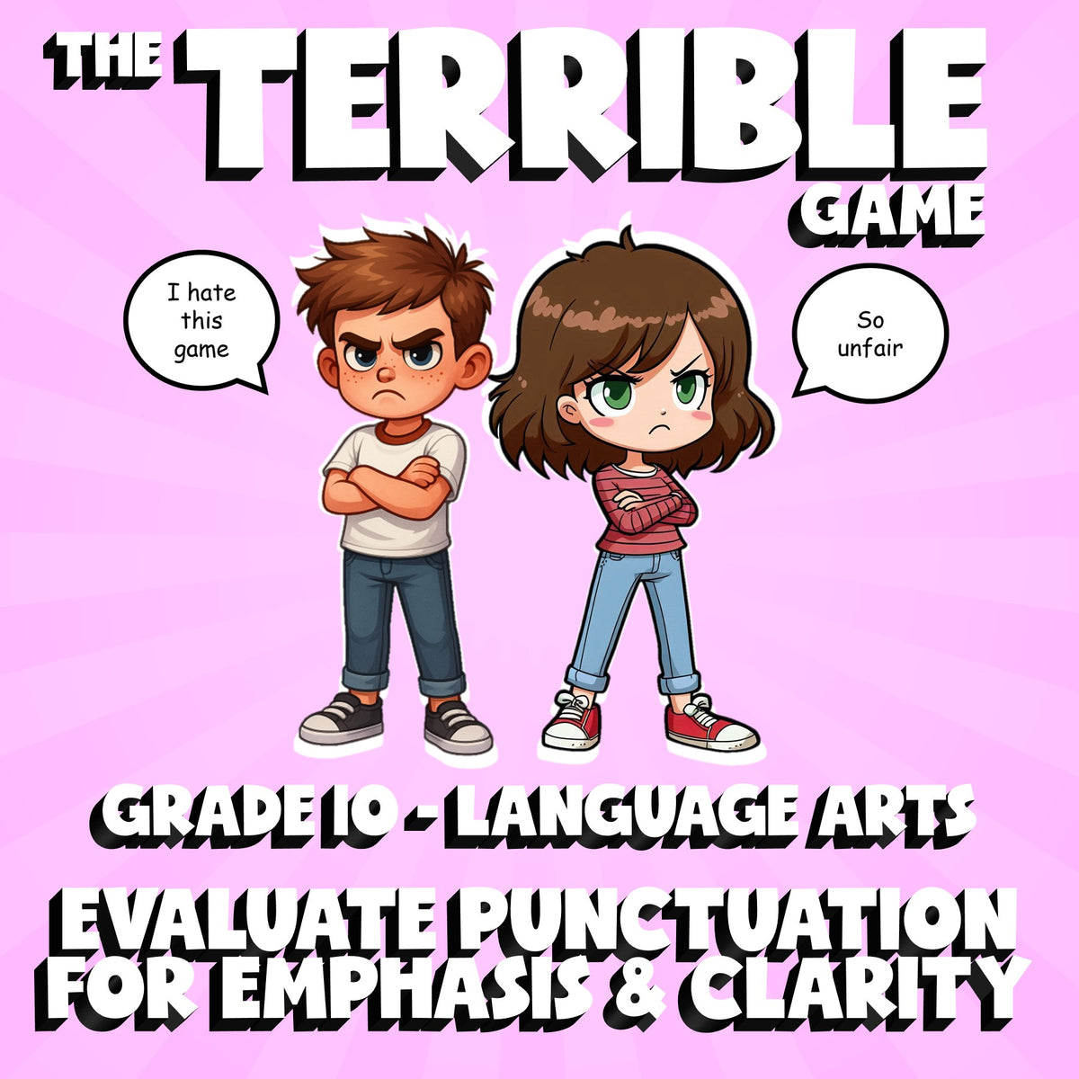 Evaluate Punctuation for Emphasis & Clarity THE TERRIBLE GAME - Grade 10 ELA