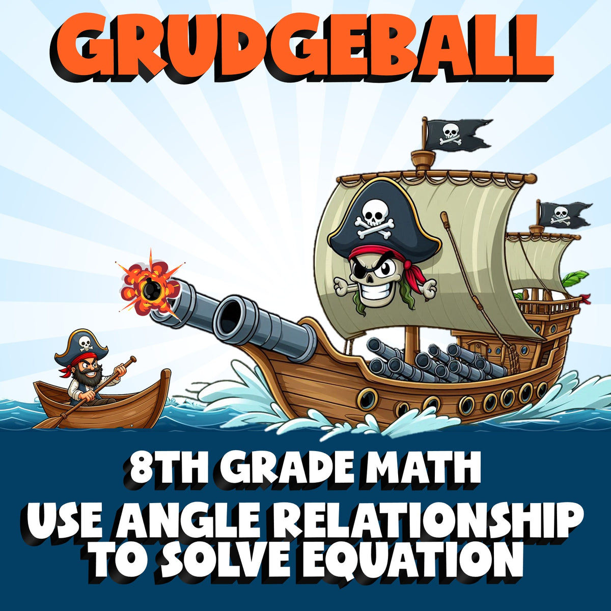 Use Angle Relationship to Solve Equation GRUDGEBALL Math Game - No Prep Grade 8