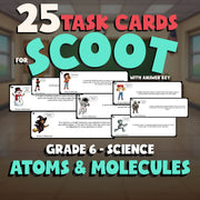Atoms & Molecules SCOOT TASK CARDS Science Game - No Prep Grade 6 Review