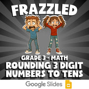 Rounding 3 Digit Numbers to Tens FRAZZLED Math Game - No Prep Grade 3 Review