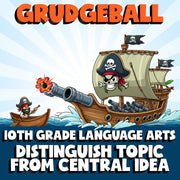 Distinguish Topic from Central Idea GRUDGEBALL ELA Game - No Prep Grade 10