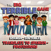 Translate to Spanish - Professions BIG TERRIBLE GAME - No Prep Spanish Exercise
