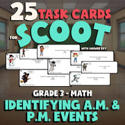 Identifying A.M. & P.M. Events SCOOT TASK CARDS Math Game - No Prep Grade 3