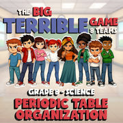 Periodic Table Organization BIG TERRIBLE GAME - No Prep Grade 8 Science Review