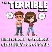 Classification of Stars THE TERRIBLE GAME - No Prep Astronomy Science Review