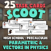 Parametric & Vectors in Physics SCOOT TASK CARDS Math Game - No Prep PreCalculus