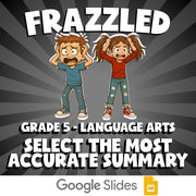 Select the Most Accurate Summary FRAZZLED ELA Game - No Prep Grade 5 Review
