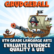 Evaluate Evidence Quality & Use GRUDGEBALL ELA Game - No Prep Grade 8 Review