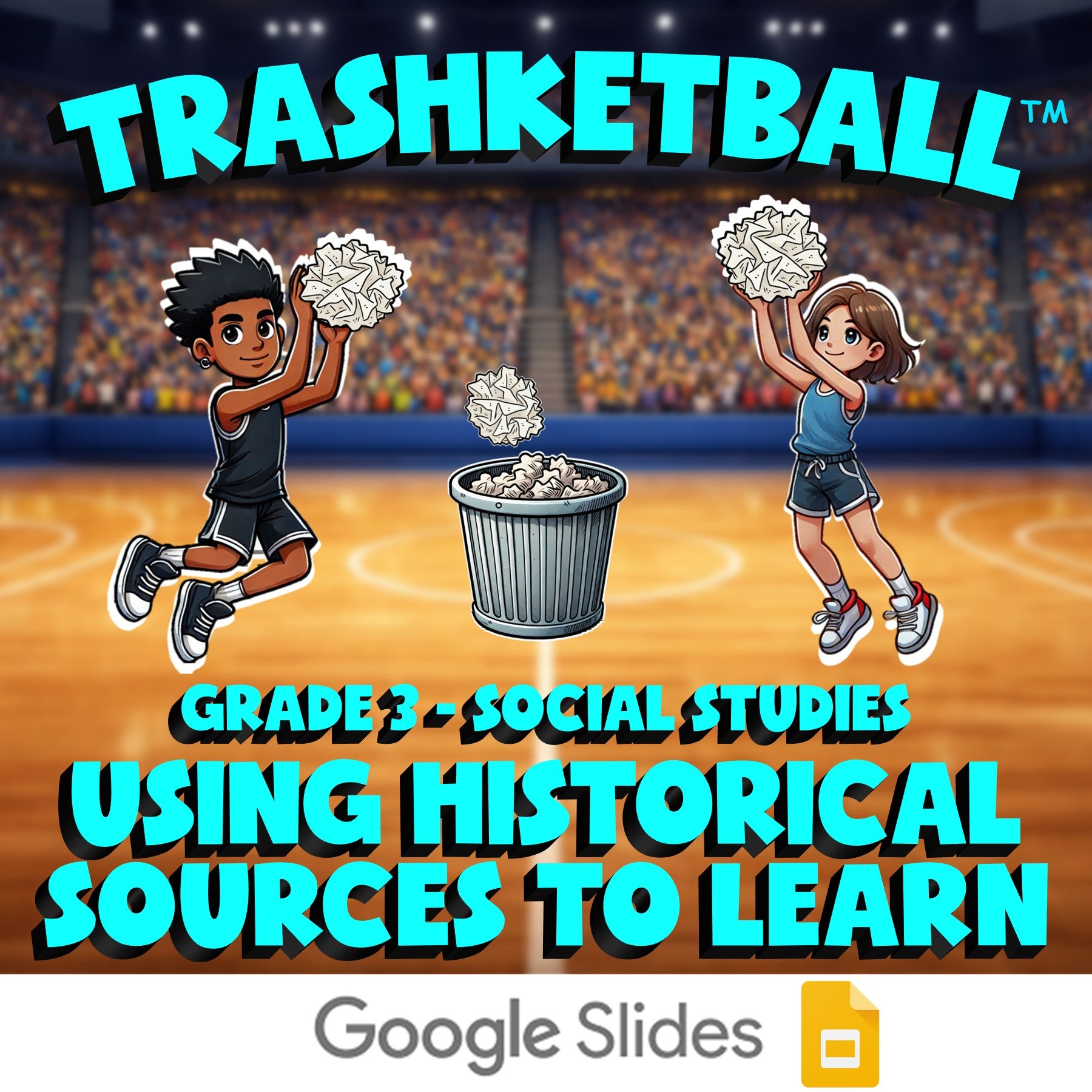 Using Historical Sources to Learn TRASHKETBALL Socials Game - No Prep Grade 3
