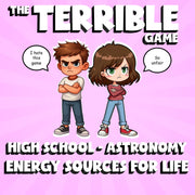 Energy Sources for Life THE TERRIBLE GAME - No Prep Astronomy Science Review