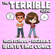 Identifying Conics THE TERRIBLE GAME - No Prep Algebra 2 Math Review Activity