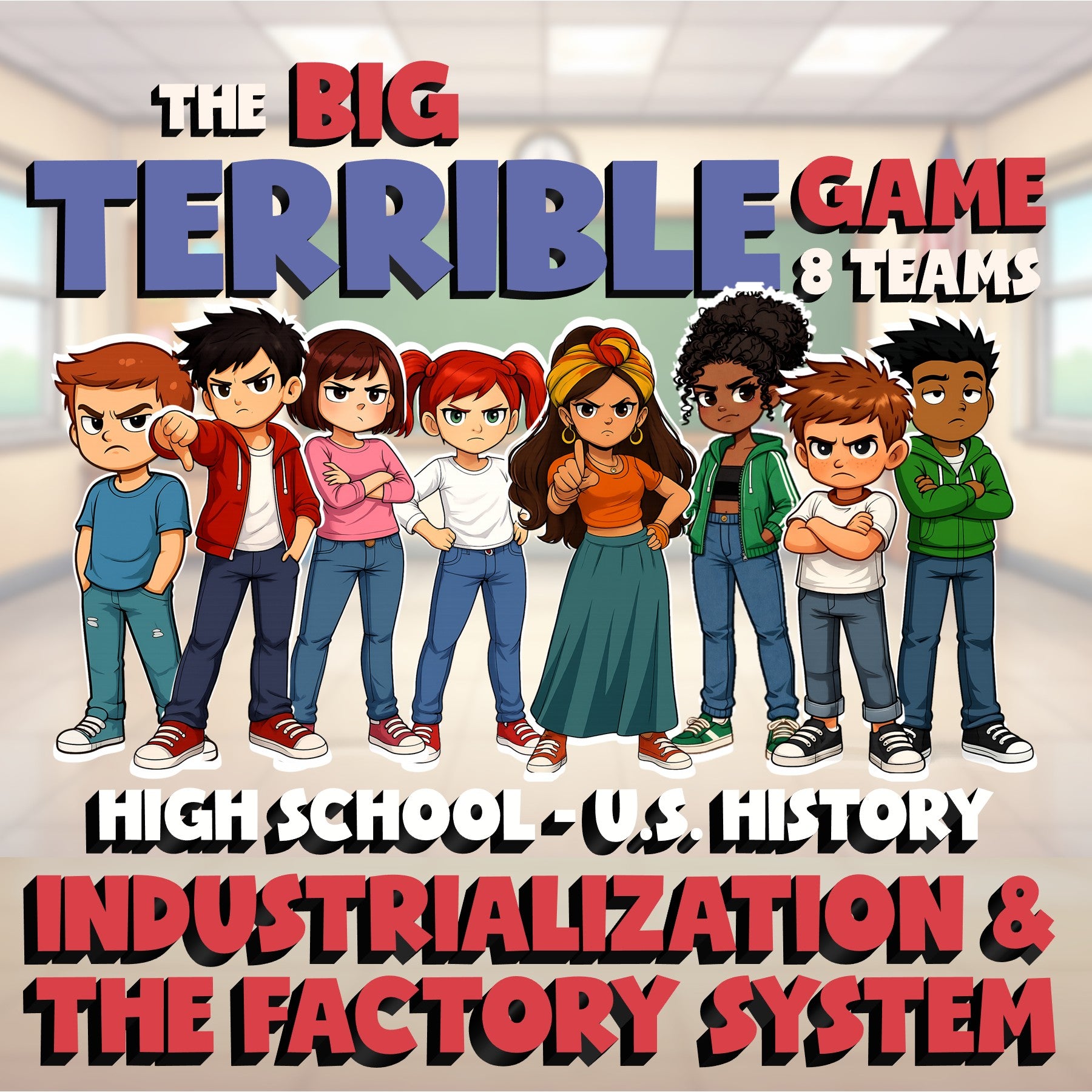 Industrialization & the Factory System BIG TERRIBLE GAME - U.S. History Review