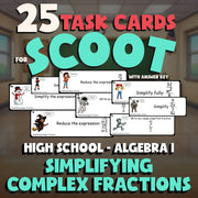 Simplifying Complex Fractions SCOOT TASK CARDS Math Game - No Prep Algebra 1
