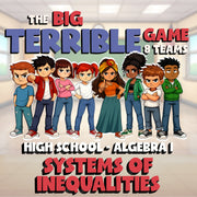 Systems of Inequalities BIG TERRIBLE GAME - No Prep Algebra 1 Math Review