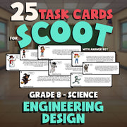 Engineering Design SCOOT TASK CARDS Science Game - No Prep Grade 8 Review