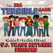 U.S. Trade Between Regions BIG TERRIBLE GAME - No Prep Grade 5 Socials Review