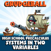 Systems in Two Variables GRUDGEBALL Math Game - No Prep PreCalculus Review