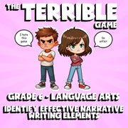 Identify Effective Narrative Writing Elements THE TERRIBLE GAME - Grade 6 ELA