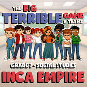 Inca Empire BIG TERRIBLE GAME - No Prep Grade 7 Socials Review Activity
