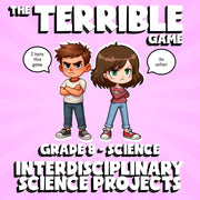 interdisciplinary Science Projects THE TERRIBLE GAME - Grade 8 Science Review