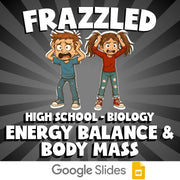 Energy Balance & Body Mass FRAZZLED Science Game - No Prep Biology Review