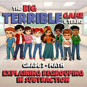 Explaining Regrouping in Subtraction BIG TERRIBLE GAME - Grade 3 Math Review