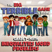Inequalities Word Problems BIG TERRIBLE GAME - No Prep Grade 7 Math Review