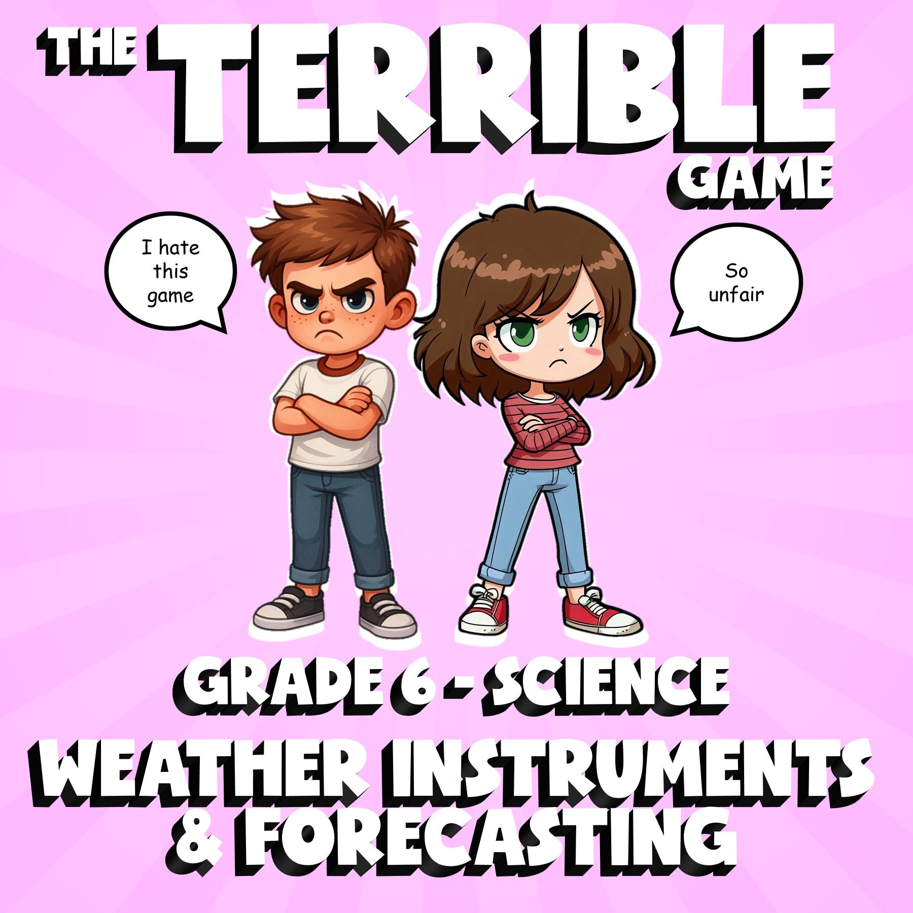 Weather Instruments & Forecasting THE TERRIBLE GAME - Grade 6 Science Review