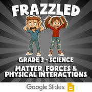 Matter, Forces & Physical Interactions FRAZZLED Science Game - No Prep Grade 3