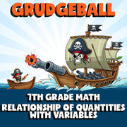 Relationship of Quantities with Variables GRUDGEBALL Math Game - No Prep Grade 7