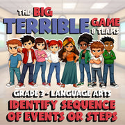 Identify Sequence of Events or Steps BIG TERRIBLE GAME - Grade 3 ELA Review