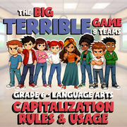 Capitalization Rules & Usage BIG TERRIBLE GAME - No Prep Grade 6 ELA Review