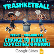 Change to Plural - Expressing Opinions TRASHKETBALL French Game - No Prep