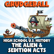 The Alien & Sedition Acts GRUDGEBALL U.S. History Game - No Prep Review Activity