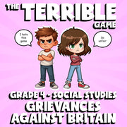 Grievances Against Britain THE TERRIBLE GAME - No Prep Grade 4 Socials Review