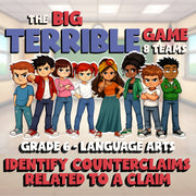 Identify Counterclaims Related to a Claim BIG TERRIBLE GAME - Grade 6 ELA Review