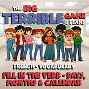 Fill In The Verb - Days, Months & Calendar BIG TERRIBLE GAME - French Exercise