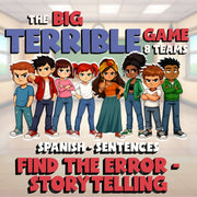 Find the Error - Storytelling BIG TERRIBLE GAME - No Prep Spanish Exercise