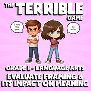 Evaluate Framing & Its Impact on Meaning THE TERRIBLE GAME - Grade 11 ELA Review