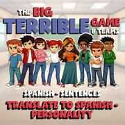 Translate to Spanish - Personality BIG TERRIBLE GAME - No Prep Spanish Exercise