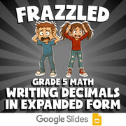 Writing Decimals in Expanded Form FRAZZLED Math Game - No Prep Grade 5 Review