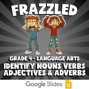 Identify Nouns Verbs Adjectives & Adverbs FRAZZLED ELA Game - No Prep Grade 4