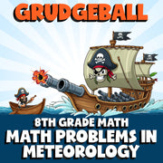 Math Problems in Meteorology GRUDGEBALL Math Game - No Prep Grade 8 Review