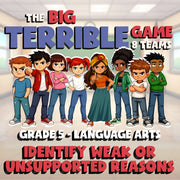 Identify Weak or Unsupported Reasons BIG TERRIBLE GAME - Grade 5 ELA Review