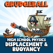 Displacement & Buoyancy GRUDGEBALL Science Game - No Prep Physics Review