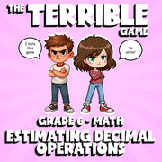 Estimating Decimal Operations THE TERRIBLE GAME - No Prep Grade 6 Math Review