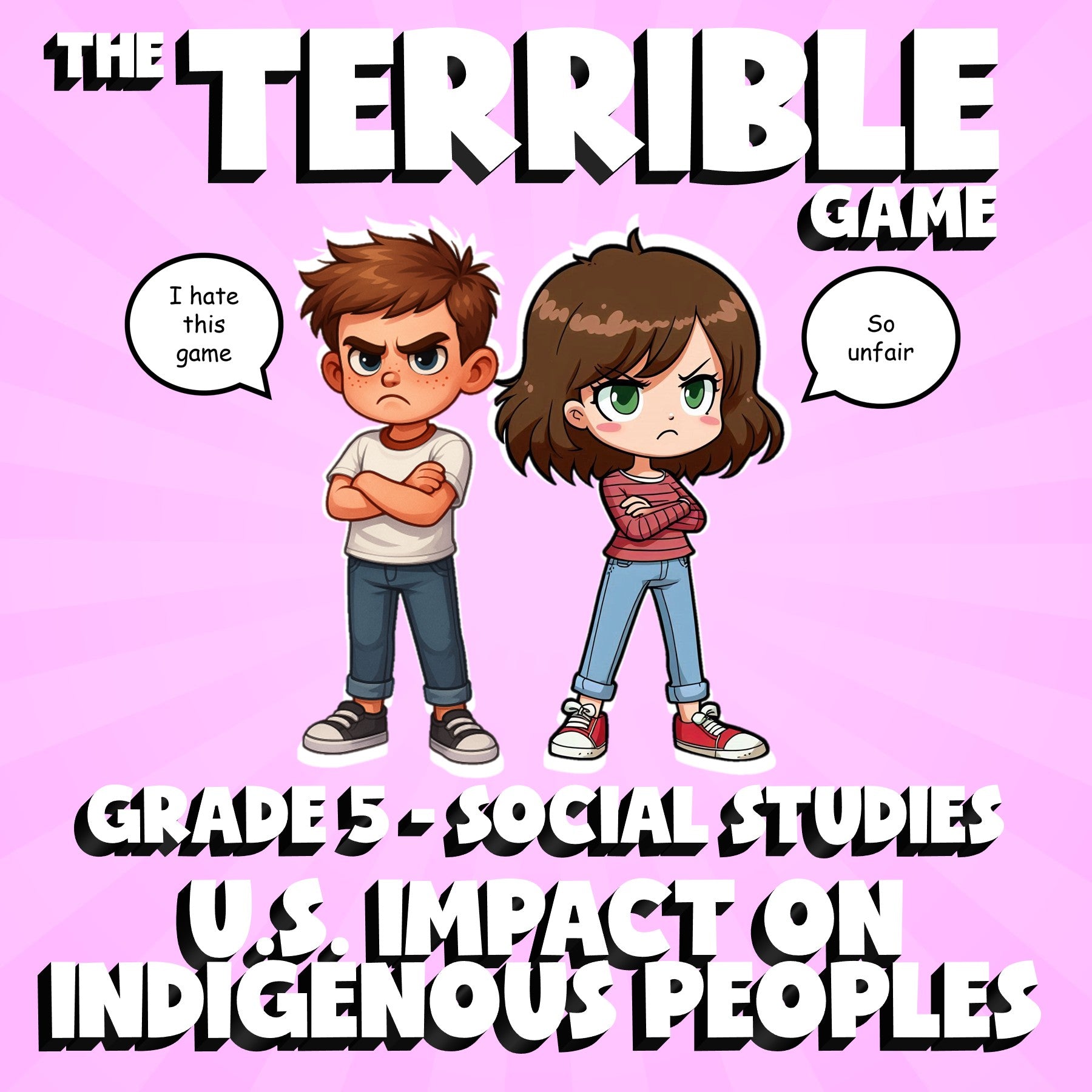 U.S. Impact on Indigenous Peoples THE TERRIBLE GAME - Grade 5 Socials Review