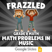 Math Problems in Music FRAZZLED Math Game - No Prep Grade 8 Review Activity