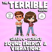 Sound Energy & Vibrations THE TERRIBLE GAME - No Prep Grade 6 Science Review